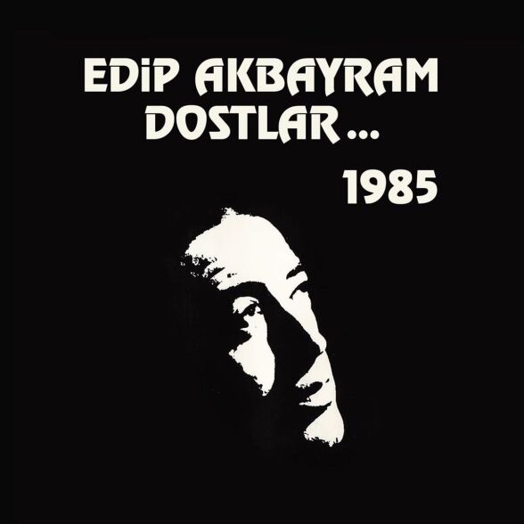 Edip Akbayram - Dostlar 1985 Plak