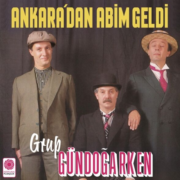 Gündoğarken - Ankara’dan Abim Geldi Plak