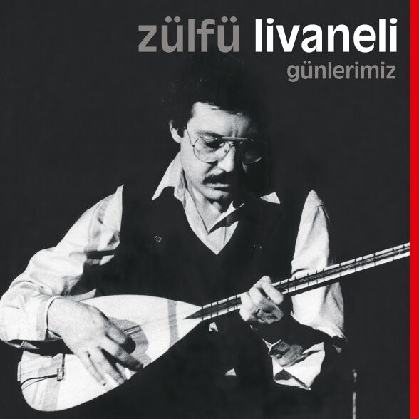 Zülfü Livaneli - Günlerimiz Plak