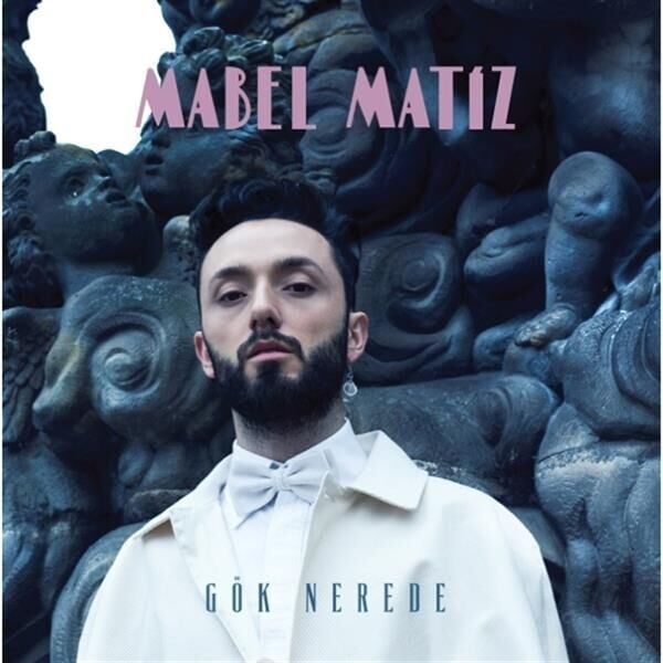 Mabel Matiz - Gök Nerede 2'li Plak
