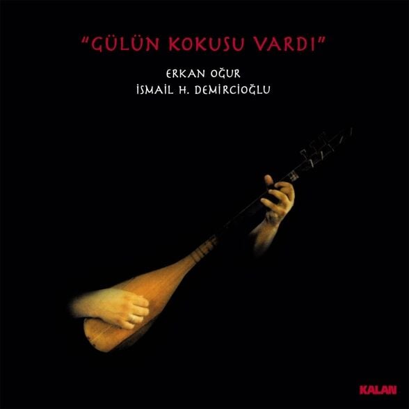 Erkan Oğur, İsmail Hakkı Demircioğlu - Gülün Kokusu Vardı 2'li Plak