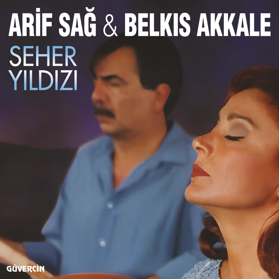 Arif Sağ , Belkıs Akkale - Seher Yıldızı Plak