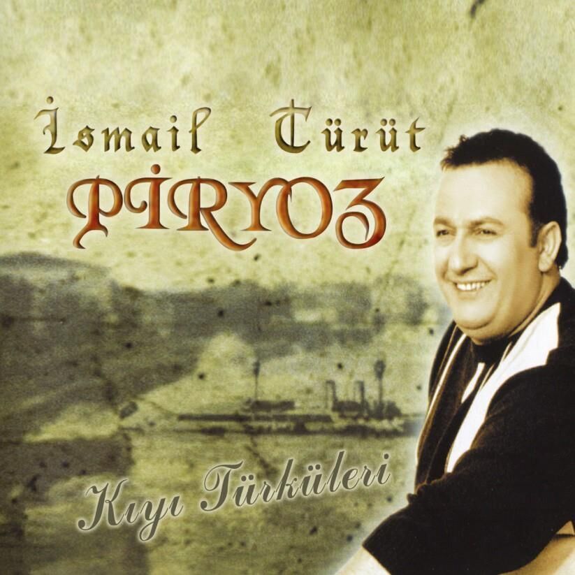İsmail Türüt - Piryoz - Kıyı Türküleri 2'li Plak
