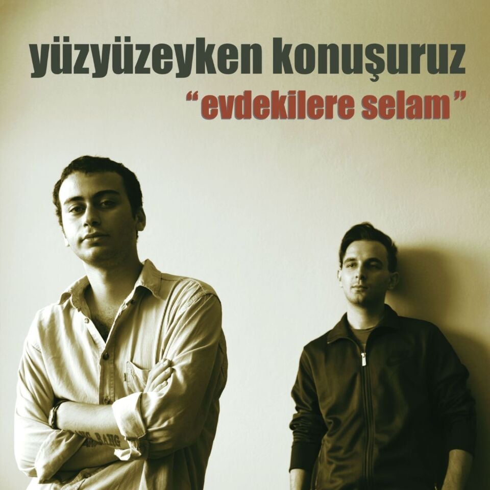 Yüzyüzeyken Konuşuruz - Evdekilere Selam Plak