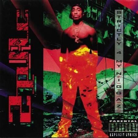 2Pac - Strictly 4 My N.I.G.G.A.Z 2'li Plak