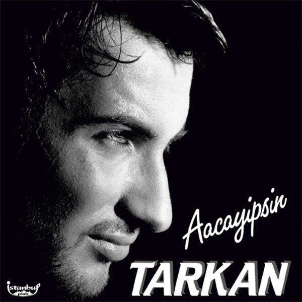 Tarkan - Aacayipsin Plak