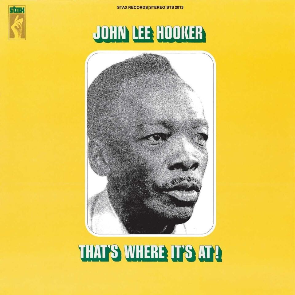 John Lee Hooker – That's Where It's At Plak