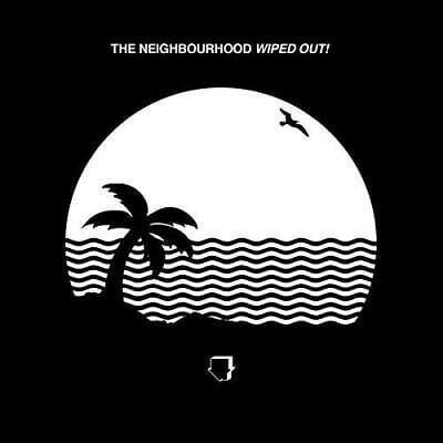 The Neighbourhood - Wiped Out! 2'li Plak