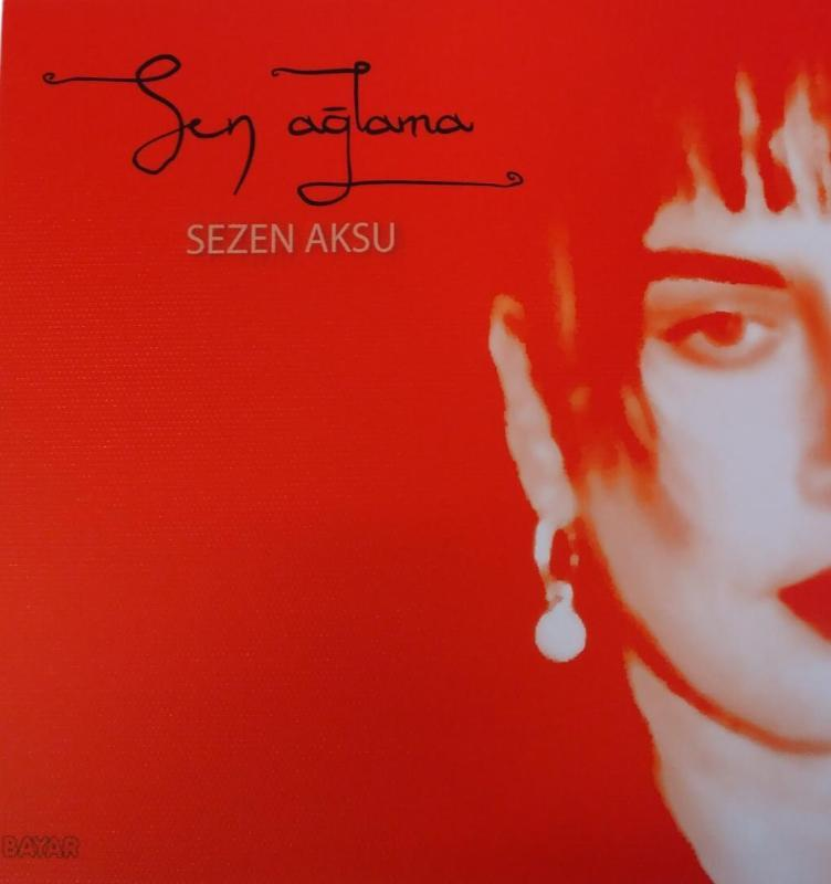 Sezen Aksu - Sen Ağlama  2011 Hatalı Baskı Plak