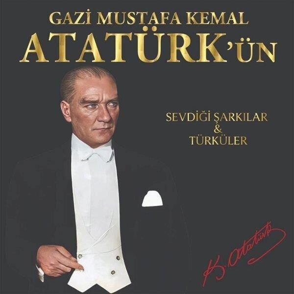 Gazi Mustafa Kemal Atatürk'ün Sevdiği Şarkılar Ve Türküler Plak