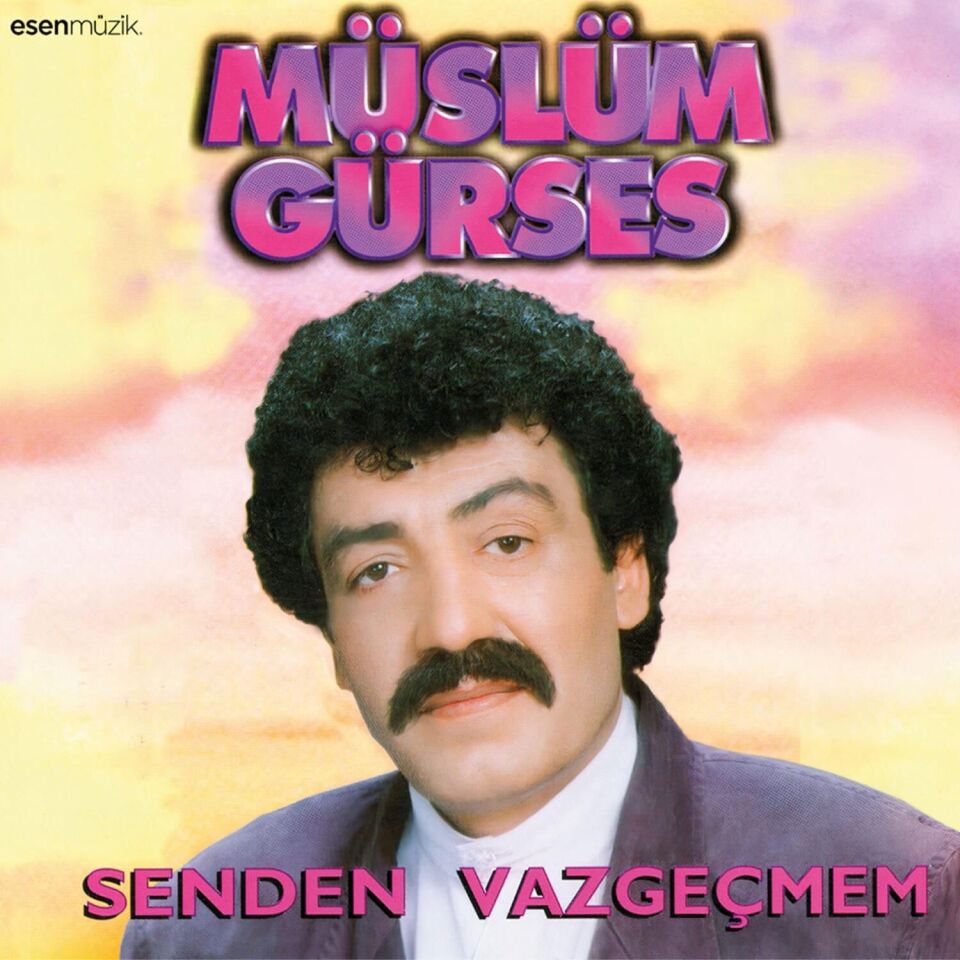 Müslüm Gürses - Senden Vazgeçmem Plak