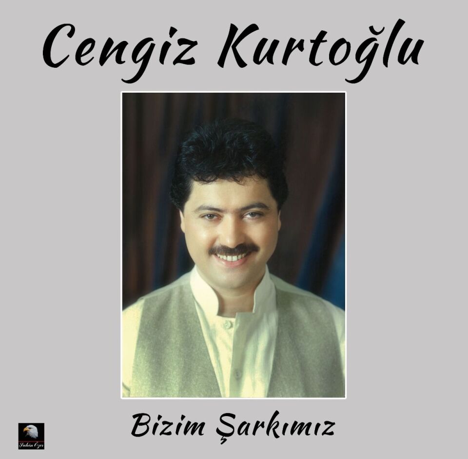 Cengiz Kurtoğlu - Bizim Şarkımız Plak