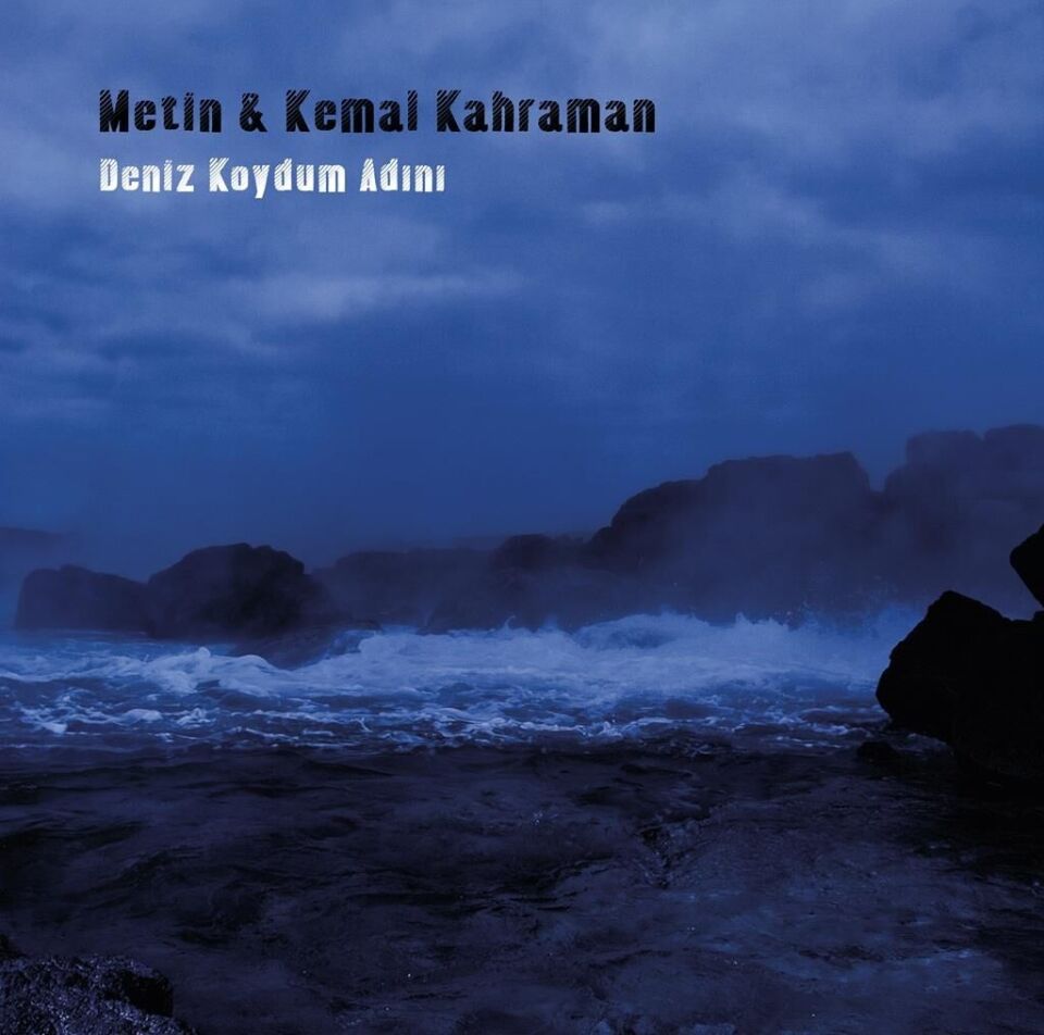 Metin - Kemal Kahraman - Deniz Koydum Adını Plak